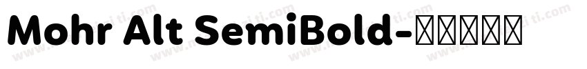 Mohr Alt SemiBold字体转换
